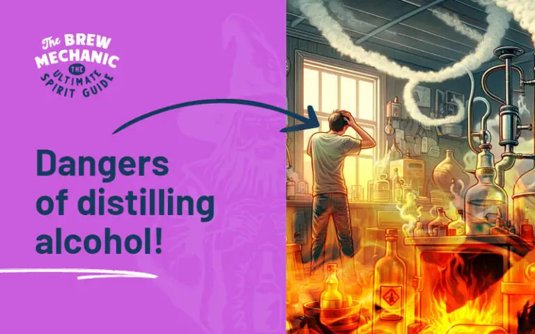 Dangers of distilling alcohol –  Safety Tips!