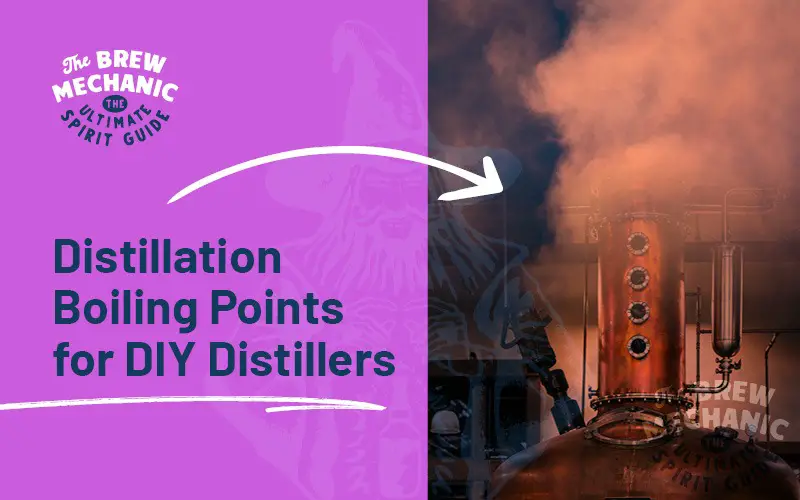 Understanding distillation boiling points for DIY distillers