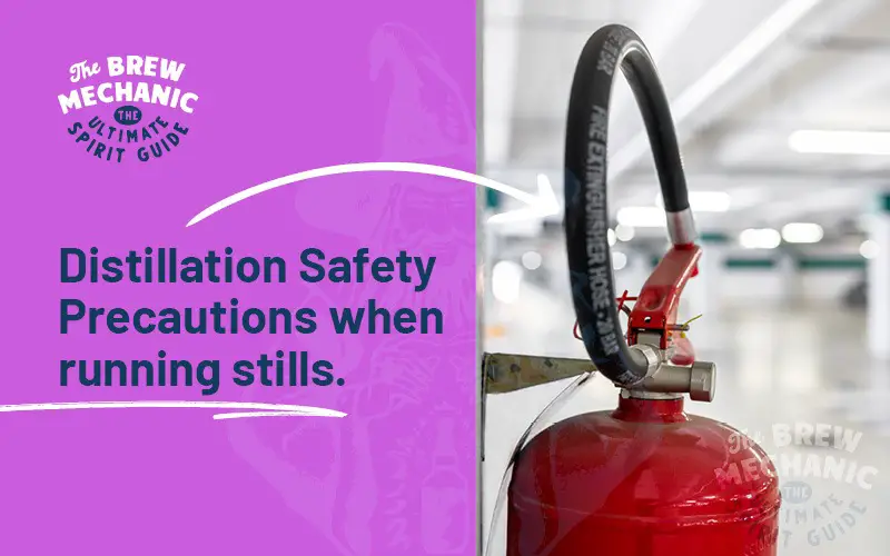 Distillation safety precautions are required for distilling