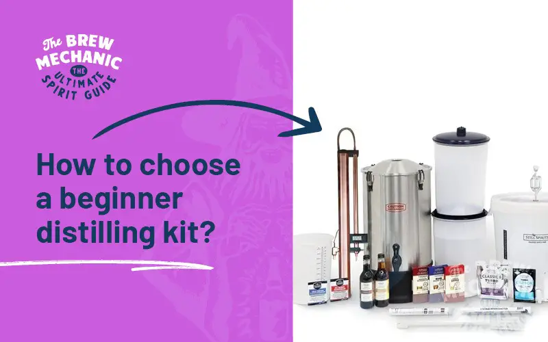 How to choose a beginner distilling kit for a new distiller