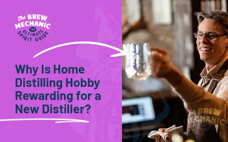 Why Is Home Distilling Hobby Rewarding for a New Distiller?